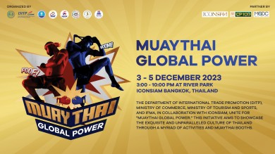 เชิญเที่ยวชมงานศิลปะมวยไทยในงาน Muaythai Global Power วันที่ 3-5 ธ.ค.นี้ ณ ไอคอนสยาม